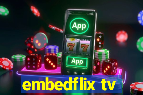 embedflix tv